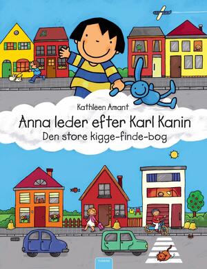 Anna leder efter Karl Kanin : den store kigge-finde-bog