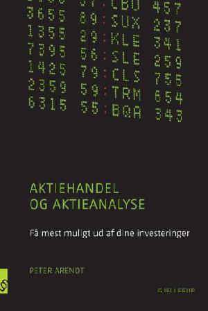 Aktiehandel og aktieanalyse : få mest muligt ud af dine investeringer