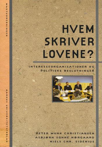 Hvem skriver lovene? : interesseorganisationer og politiske beslutninger