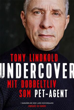 Undercover : mit dobbeltliv som PET-agent