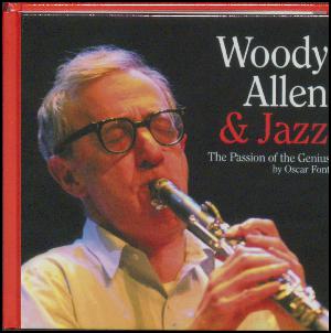 Woody Allen & jazz : The passion of the genius