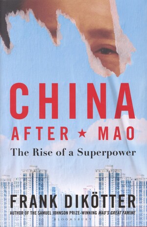 China after Mao : the rise of a superpower