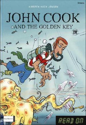 John Cook and the golden key : story 1: John Cook and the cruel kidnapper : story 2