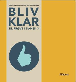 Bliv klar - til prøve i dansk 3