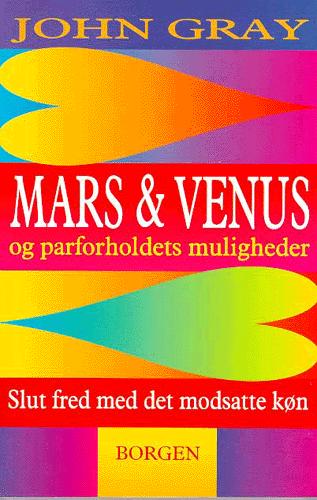 Mars og Venus og parforholdets muligheder : slut fred med det modsatte køn