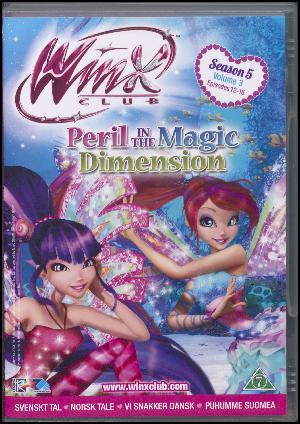 Winx Club. Volume 3, episodes 12-16 : Peril in the magic dimension