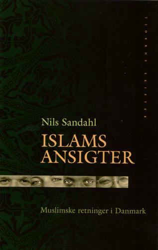 Islams ansigter : muslimske retninger i Danmark