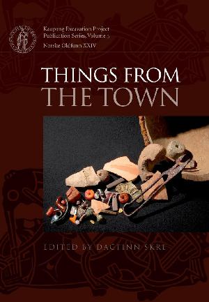 Things from the town : artefacts and inhabitants in Viking-age Kaupang