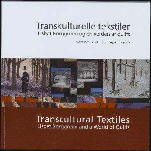 Transkulturelle tekstiler : Lisbet Borggreen og en verden af quilts