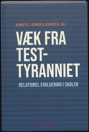 Væk fra testtyranniet : relationel evaluering i skolen