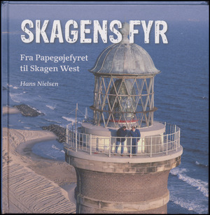 Skagens fyr : fra Papegøjefyret til Skagen West