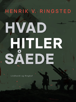 Hvad Hitler saaede