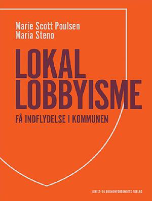 Lokal lobbyisme : få indflydelse i kommunen