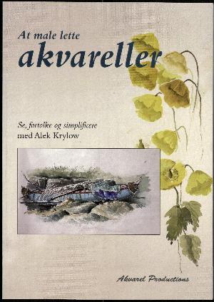 At male lette akvareller : se, fortolke og simplificere