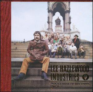 There's a dream I've been saving : Lee Hazlewood Industries 1966-1971