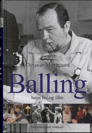 Balling : hans liv og film