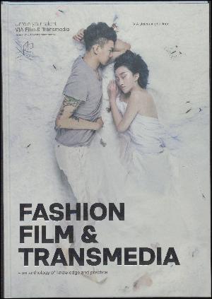 Fashion film & transmedia : an anthology of knowledge and practice