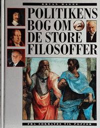 Politikens bog om de store filosoffer : fra Sokrates til Popper