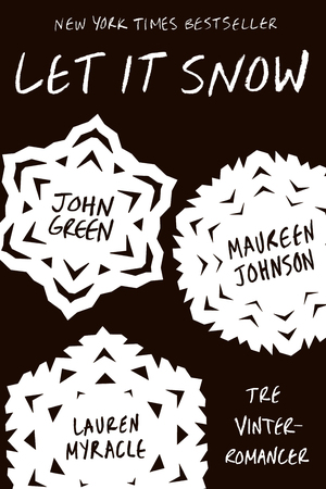 Let it snow : tre eventyrlige juleromancer