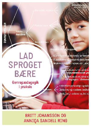 Lad sproget bære : genrepædagogik i praksis