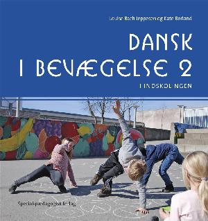 Dansk i bevægelse 2 : i indskolingen