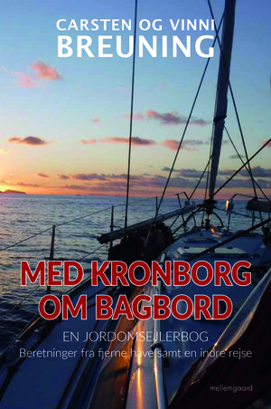 Med Kronborg om bagbord : en jordomsejlerbog : beretninger fra fjerne have samt en indre rejse