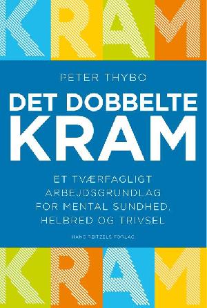 Det dobbelte KRAM : et tværfagligt arbejdsgrundlag for mental sundhed, helbred og trivsel