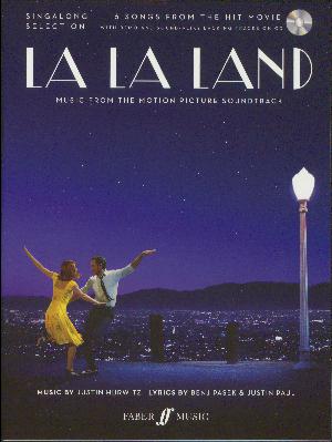 La La Land : music from the motion picture soundtrack : \singalong\ selection : 6 songs from the hit movie with demo and sound-alike backing tracks on cd