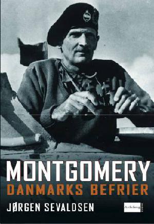 Montgomery : Danmarks befrier