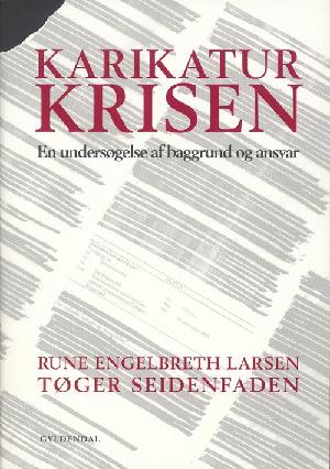 Karikaturkrisen : en undersøgelse af baggrund og ansvar