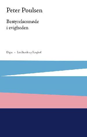 Bestyrelsesmøde i evigheden : digte