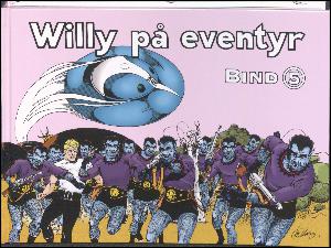 Willy på eventyr. Bind 5 : De blå varulve : planche 923-1123, 1973-1977
