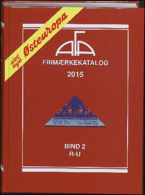 AFA Østeuropa frimærkekatalog. Årgang 2015, bind 2 : R-U