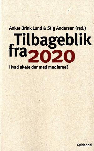 Tilbageblik fra 2020 : hvad skete der med medierne?