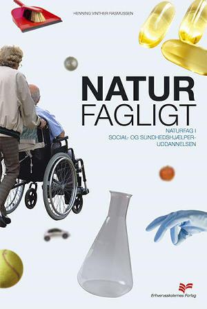 Naturfagligt : naturfag i social- og sundhedshjælperuddannelsen