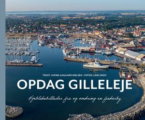 Opdag Gilleleje : øjebliksbilleder fra og omkring en fiskerby