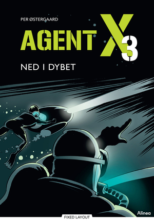 Agent X3 - ned i dybet