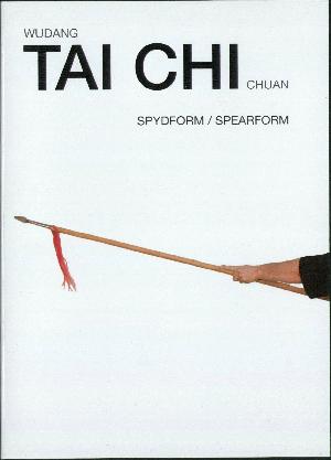 Wudang tai chi chuan - spydform - spearform