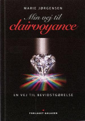 Min vej til clairvoyance : en vej til bevidstgørelse