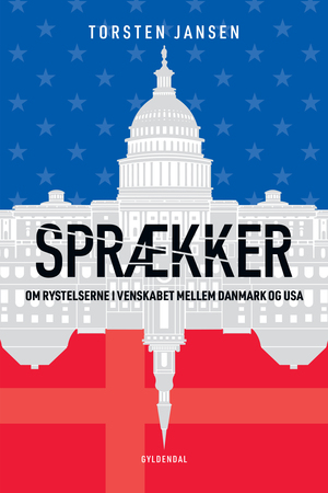 Sprækker : om rystelserne i venskabet mellem Danmark og USA