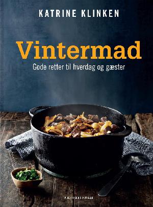 Vintermad : gode retter til hverdag og gæster