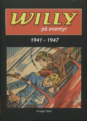 Willy på eventyr : 1941-1947
