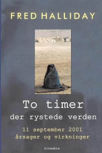 To timer der rystede verden : den 11. september 2001 - årsager og virkninger