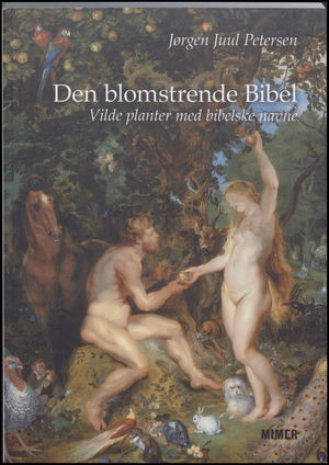 Den blomstrende Bibel : vilde planter med bibelske navne