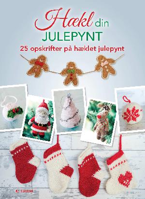 Hækl din julepynt : 25 opskrifter på hæklet julepynt