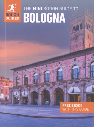 The mini rough guide to Bologna