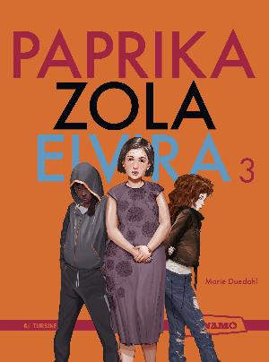Paprika, Zola, Elvira. Bind 3