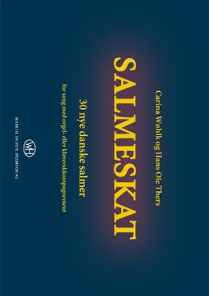 Salmeskat : 30 nye danske salmer : for blandet kor SATB a cappella