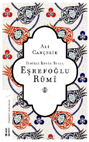 Eşrefoğlu Rumi : İznikli büyük bilge
