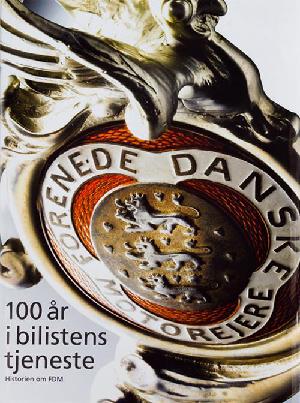 100 år i bilistens tjeneste : historien om FDM